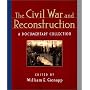 A Documentary Collection: for The Civil War and Reconstruction