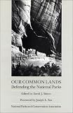 Our Common Lands: Defending The National Parks