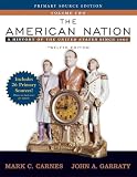 The American Nation: A History of the United States Since 1865, Volume II, Primary Source Edition (Book Alone) (12th Edition) (American Nation)