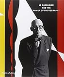 Le Corbusier and the power of photography