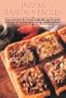 Pizzas rapidas y faciles: Una coleccion de recetas originales que le haran disfrutar de la mas tipica cocina rapida italiana (Cocina paso a paso series)