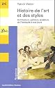 Histoire de l'art et des styles : Architecture, peinture, sculpture de l'Antiquité à nos jours