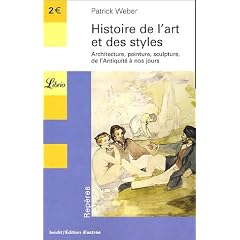 Histoire de l'art et des styles : Architecture, peinture, sculpture de l'Antiquit� � nos jours