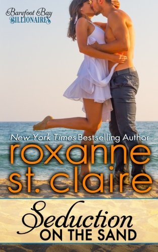 Seduction on the Sand (The Barefoot Bay Billionaires) (Volume 2)