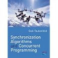 Synchronization Algorithms and Concurrent Programming