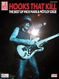 Hooks That Kill: The Best of Mick Mars and Motley Crue (Play It Like It Is Guitar)
