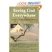 Seeing God Everywhere: Essays on Nature and the Sacred (Perennial Philosophy)