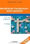 Medizinische Fachsprache - leicht gemacht: Lehr- und Arbeitsbuch. Mit einer Einf�hrung in die englische medizinische Fachsprache: Lehr- und Arbeitsbuch. Plus: Einf�hrung in Medical English