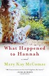What Happened to Hannah: A Novel