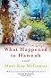 What Happened to Hannah: A Novel
