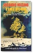 Icelandic Volcano Time Bomb - How to survive the upcoming Icelandic Volcanic Eruption - A self-help guide