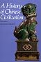 A History of Chinese Civilization