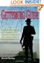 COMPLETE GETTYSBURG GUIDE: Walking and Driving Tours of the Battlefield, Town, Cemeteries, Field Hospital Sites, and other Topics of Historical Interest
