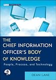 51SJo0Nov L. SL160  Chief Information Officers Body of Knowledge: People, Process, and Technology