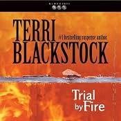 Trial by Fire: Newpointe 911 Series, Book 4 | [Terri Blackstock]