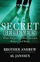 Secret Believers: What Happens When Muslims Believe in Christ