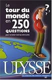Le tour du monde en 250 questions : Pour se tester seul ou entre amis