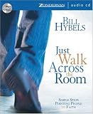 Just Walk Across the Room: Simple Steps Pointing People to Faith