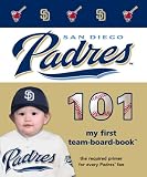 San Diego Padres 101 (101 My First Team-Board-Books)