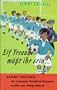 Elf Freunde m��t ihr sein. Ein Fu�ballroman f�r die Jugend