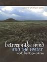 Between the Wind and the Water: World Heritage Orkney