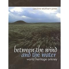 Between the Wind and the Water: World Heritage Orkney
