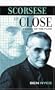 Scorsese Up Close: A Study of the Films (The Scarecrow Filmmakers Series)