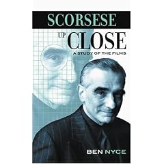 Scorsese Up Close: A Study of the Films (Scarecrow Filmmakers)