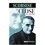 Scorsese Up Close: A Study of the Films (Scarecrow Filmmakers Series)