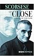Scorsese Up Close: A Study of the Films (Scarecrow Filmmakers Series)