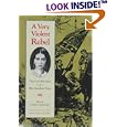 A Very Violent Rebel: The Civil War Diary of Ellen Renshaw House (Voices of the Civil War)