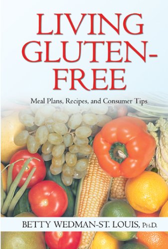 Living Gluten-Free: Meal Plans, Recipes, and Consumer Tips