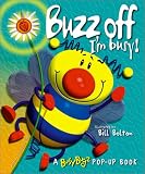Buzz Off I'm Busy (Busy Bugz Pop-Up Series)