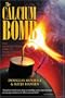 The Calcium Bomb: The Nanobacteria Link to Heart Disease & Cancer