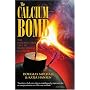 The Calcium Bomb: The Nanobacteria Link to Heart Disease & Cancer