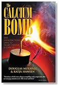 The Calcium Bomb: The Nanobacteria Link to Heart Disease & Cancer