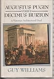 Augustus Pugin versus Decimus Burton : a Victorian architectural duel
