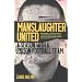 Manslaughter United: A Season With A Prison Football Team