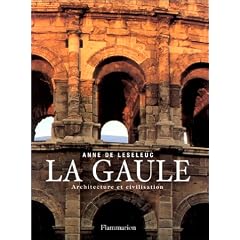 GAULE ARCHITECTURE ET CIVILISATION