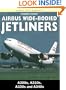 Airbus Wide-Bodied Jetliners: A300s, A310s, A330s and A340s (Osprey Civil Aircraft)
