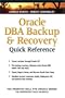 Oracle DBA Backup and Recovery Quick Reference (Prentice Hall PTR Oracle Series)