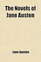 The Novels of Jane Austen (Collected Works of Jane Austen 5 volumes)