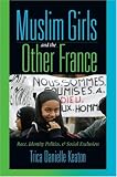 51SK3igsGsL. SL160  Muslim Girls and the Other France: Race, Identity Politics, and Social Exclusion