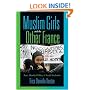 Muslim Girls and the Other France: Race, Identity Politics, and Social Exclusion