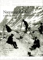 Narrating the Arctic: A Cultural History of Nordic Scientific Practices