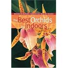 The Best Orchids for Indoors (Brooklyn Botanic Garden All-Region Guide) by  Charles Marden Fitch