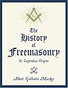 The History of Freemasonry: Its Legendary Origins