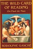 The Wild Card of Reading: On Paul de Man