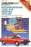 Chilton s Repair Manual Datsun Nissan 1200-210 Sentra 1973-88: All U.S. and Canadian Models of Datsun 1200, 210 Nissan Sentra (Chilton s Repair Manual (Model Specific))