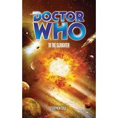 "Doctor Who", to the Slaughter (Doctor Who (BBC Paperback))